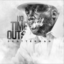 Skatterman & Snug Brim - No Time Outs (feat. Snug Brim)