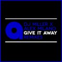Dj Miller x Alex Milano - Give It Away