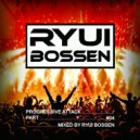 Ryui Bossen - VA Progressive Attack [Part 4]
