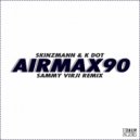 SkinzMann & K Dot - Air Max 90 (feat. K Dot)
