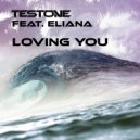 Testone & Eliana - Loving You (feat. Eliana)