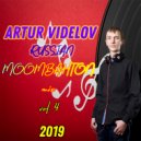 ARTUR VIDELOV - MoomBahton mix vol.4 2019