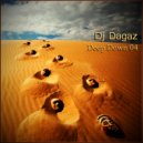 Dj Dagaz - Deep Down 04