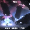 T o l l - My View Club House # 1 @ 2019