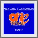 Alex Latino & Luca Morboso - I Said It