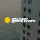 Luke Alessi - Moon In Scorpio