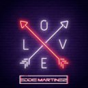 Eddie Martinez - Gotta Have Your Love