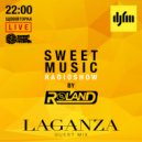 Roland - Sweet Music Radioshow on DJFM Ukraine, Guest Mix by LAGANZA #005