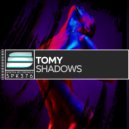 Tomy (ES) - Shadows