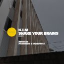 K.I.M - Shake Your Brains
