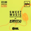 Roland - Sweet Music Radioshow on DJFM Ukraine #007