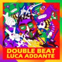 Luca Addante - Double Beat