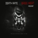 Death Rate - Bass Meat #8 (Part #1 )