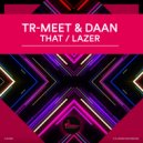 Tr-Meet, Daan - LAZER