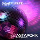 DJ Astapchik - Dynamic House Part.3