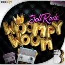 SellRude - Woompy Woom