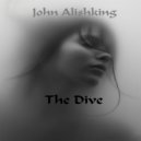 John Alishking - The Dive
