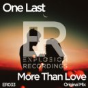 One Last - More Than Love