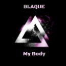 I3LAQUE - My Body