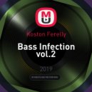 Koston Ferelly - Bass Infection vol.2