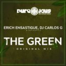 Erich Ensastigue & DJ CARLOS G - THE GREEN