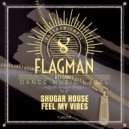 Shugar House - Feel My Vibes