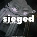 Sleepy Boys Ca$tle & HART BUST & Lin back & KEYDEE & lil elfie & GOTH PERRY - Sieged