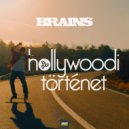 Brains - Hollywoodi tortenet