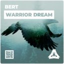 Bert - Warrior Dream