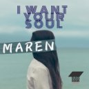Maren - I Want Your Soul