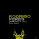 Rodrigo Peres - Please Dont Go
