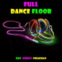 DMC Sergey Freakman - Full Dance Floor