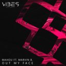 Mahou & Marvin B. - Out My Face (feat. Marvin B.)