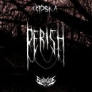 Ectoska - Perish
