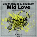 Joy Marquez & Zeuqram - Mid Love
