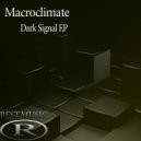 Macroclimate - Dark Signal