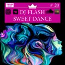 DJ FLASH - SWEET DANCE #20