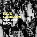 David Calberson - Walking Back