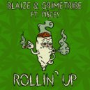 Blaize & GRIMETRIBE & PI$CES - Rollin' Up (feat. PI$CES)