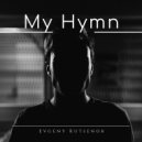 Evgeny Kutsenok - My Hymn