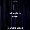 Dimitriy K. - Feel so