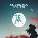 Mike D' Jais & U.R.A. - Moon Beam
