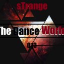 sTrange - The Dance World 013
