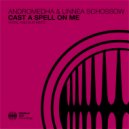 Andromedha & Linnea Schossow - Cast A Spell On Me