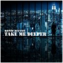 David Bitton - Take Me Deeper