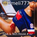 Hmeli777 - Club & Tech House #.12
