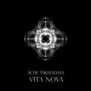 Achi Tskhadaia - Vita Nova
