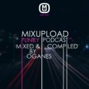 Oganes - Mixupload Funky Podcast 2.0 (June 2019)