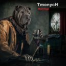TmonycH - Mad Dogs
