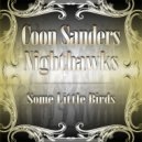 Coon-Sanders Original Nighthawk - Down Where The Sun Goes Down
